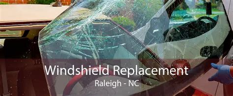 auto glass repair raleigh nc|Mobile Auto Glass Repair & Replacement in Raleigh,。